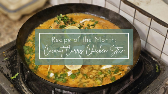 Recipe of the Month: Coconut Curry Chicken Stew